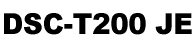 DSC-T200 JE 